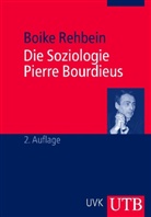 Boike Rehbein - Die Soziologie Pierre Bourdieus