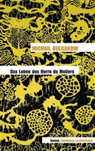 Michail Bulgakow - Das Leben des Herrn de Moliere