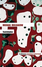 Michail Bulgakow - Teufeliaden