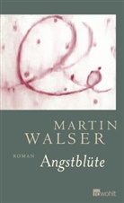 Martin Walser - Angstblüte