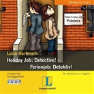 Luisa Hartmann - Holiday Job: Detective! - Ferienjob: Detektiv!, 3 Audio-CDs (Hörbuch)