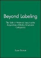 GELMAN, Rochel Ed. Gelman, Susan Gelman, Susan (University of Michigan Gelman, Susan A. Gelman - Beyond Labeling
