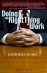 James L. Nolan - Doing the Right Thing at Work