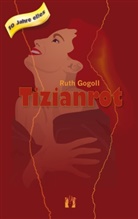 Ruth Gogoll - Tizianrot