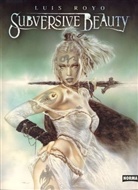 Luis Royo - Subversive Beauty