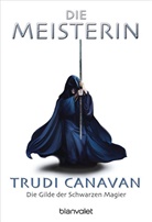 Trudi Canavan - Die Gilde der Schwarzen Magier - Bd. 3: Die Meisterin