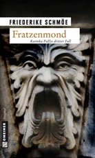 Friederike Schmöe - Fratzenmond