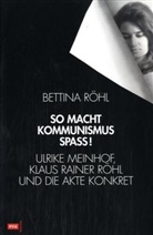 Bettina Röhl - So macht Kommunismus Spaß!
