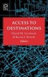 KRIZEK, Kevin Krizek, Kevin J. Krizek, Levinson, Arnold Ed. Levinson, David Levinson - Access to Destinations
