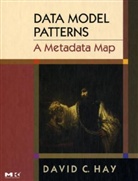 David C Hay, David C. Hay, David C. (Founder and President of Essential Strategies Hay, Hay David C. - Data Model Patterns