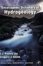 Donna L./ Smith Johnson, Poehls, D. J. Poehls, Gregory J. Smith, William J. Ganus, D. J. Poehls... - Encyclopedic Dictionary of Hydrogeology