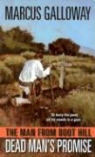 Marcus Galloway - The Man From Boot Hill: Dead Man's Promise