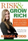 Charles Andrews, Kendra Todd, Kendra/ Andrews Todd - Risk & Grow Rich