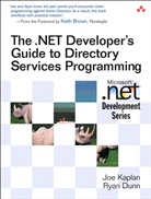 Ryan Dunn, KAPLAN, Joe Kaplan, Joseph Kaplan, Joseph E Kaplan - .net developer s guide to directory