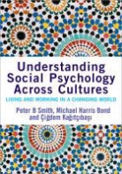 Michael Harris Bond, Cigdem Kagitcibasi, Peter B. Smith, Peter Bevington/ Bond Smith, Peter K. Smith Smith - Understanding Social Psychology Across Cultures