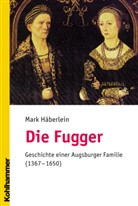 Mark Häberlein, Professor Dr Mark Häberlein - Die Fugger
