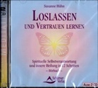 Susanne Hühn - Loslassen und Vertrauen lernen, 2 Audio-CDs (Hörbuch)