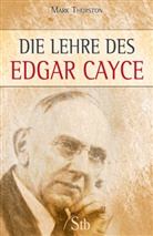 Mark Thurston - Die Lehre des Edgar Cayce