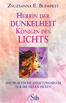 Zsuzsanna E. Budapest - Herrin der Dunkelheit - Königin des Lichts