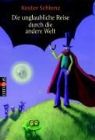 Kester Schlenz, Edda Skibbe - Die unglaubliche Reise durch die andere Welt