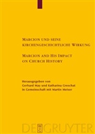 Greschat, Greschat, Katharina Greschat, Gerhar May, Gerhard May - Marcion und seine kirchengeschichtliche Wirkung / Marcion and His Impact on Church History