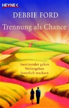 Debbie Ford - Trennung als Chance