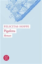 Felicitas Hoppe - Pigafetta