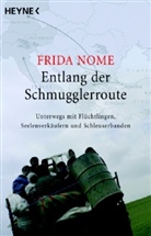 Frida Nome - Entlang der Schmugglerroute