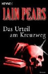 Iain Pears - Das Urteil am Kreuzweg