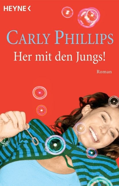 Carly Phillips, Birgi Groll, Birgit Groll - Her mit den Jungs! - Roman. Deutsche Erstausgabe