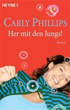Carly Phillips, Birgi Groll, Birgit Groll - Her mit den Jungs!