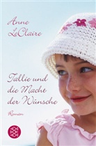 Anne LeClaire - Tallie und die Macht der Wünsche