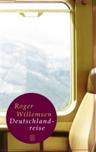 Roger Willemsen, Roger (Dr.) Willemsen - Deutschlandreise