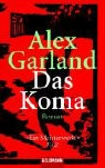 Alex Garland - Das Koma