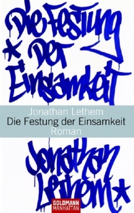 Jonathan Lethem - Die Festung der Einsamkeit Roman