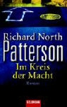 Richard North Patterson - Im Kreis der Macht