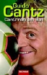 Guido Cantz - Cantz nah am Ball