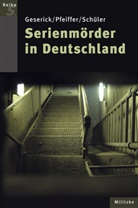 Wolfgan Schüler, Wolfgang Schüler - Serienmörder in Deutschland