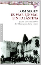 Tom Segev - Es war einmal ein Palästina