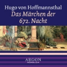 Hugo von Hofmannsthal, Andreas Rüdiger - Das Märchen der 672. Nacht, 1 Audio-CD (Hörbuch)