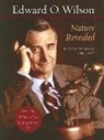 Edward O. Wilson, Edward O. (Pellegrino University Professor Wilson, Edward Osborne Wilson - Nature Revealed