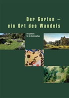 Erik A. de Jong, Inst. für Denkmalpflege, Erik A de Jong, Erik A. de Jong, Erika Schmidt, Brigitt Sigel - Der Garten - ein Ort des Wandels