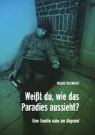 Volker Patzwaldt - Weißt du, wie das Paradies aussieht?