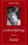 Gabriele Reiß - Liebeserklärung an (meine) Kinder