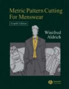 Winifred Aldrich, Winifred M. Aldrich - Metric Pattern Cutting for Menswear