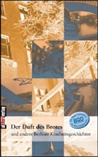 Berliner Wochenblatt - Der Duft des Brotes und andere Berliner Kindheitsgeschichten