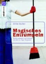 Ulrike Ascher - Magisches Entrümpeln