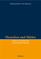 Wolfgang Herausgegeben von Reinhard, Wolfgang Reinhard, Justi Stagl, Justin Stagl - Menschen und Märkte
