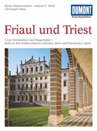 Thei, Andrea Theil, Andrea C. Theil, Ulmer, Christop Ulmer, Christoph Ulmer... - DuMont Kunst-Reiseführer Friaul und Triest