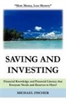 Michael Fischer - Saving and Investing